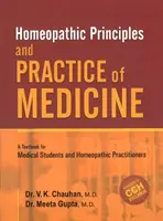 Homeopatické princípy a prax medicíny - učebnica pre študentov medicíny a praktických homeopatov - Homeopathic Principles & Practice of Medicine - A Textbook for Medical Students & Homeopathic Practitioners