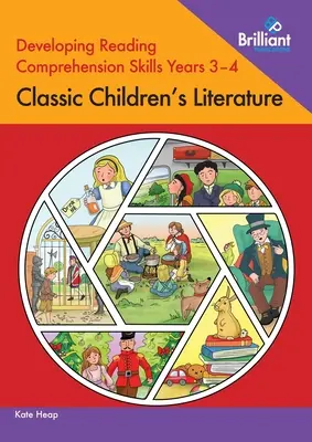 Rozvíjanie zručností čítania s porozumením 3.-4. ročník: Klasická detská literatúra - Developing Reading Comprehension Skills Years 3-4: Classic Children's Literature