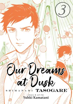 Naše sny za súmraku: Shimanami Tasogare Vol. 3 - Our Dreams at Dusk: Shimanami Tasogare Vol. 3