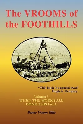 The Vrooms of the Foothills, Volume 3: When the Work's All Done This Fall