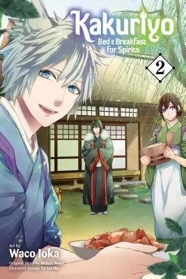 Kakuriyo: 2. diel: Bed & Breakfast for Spirits - Kakuriyo: Bed & Breakfast for Spirits, Vol. 2