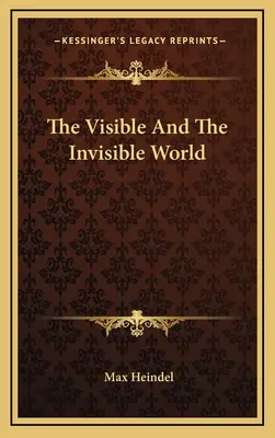 Viditeľný a neviditeľný svet - The Visible And The Invisible World