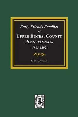 Prvé priateľské rodiny z okresu Upper Bucks v Pensylvánii - Early Friends Families of Upper Bucks County, Pennsylvania