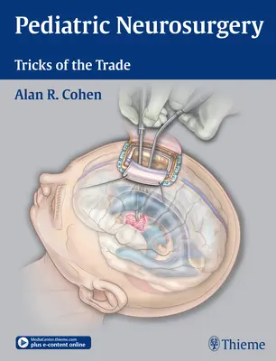 Detská neurochirurgia: Vychytávky z praxe - Pediatric Neurosurgery: Tricks of the Trade