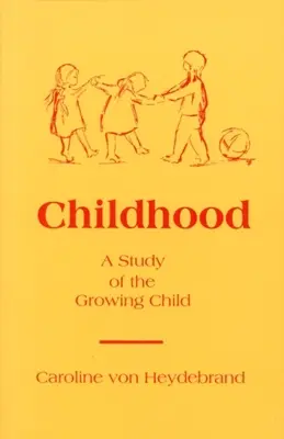 Detstvo: Štúdia o rastúcom dieťati - Childhood: A Study of the Growing Child