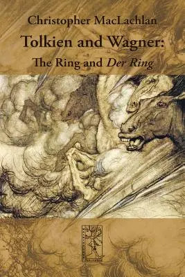 Tolkien a Wagner: Prsteň a prsteň - Tolkien and Wagner: The Ring and Der Ring