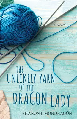 Nepravdepodobná priadza dračej dámy - The Unlikely Yarn of the Dragon Lady