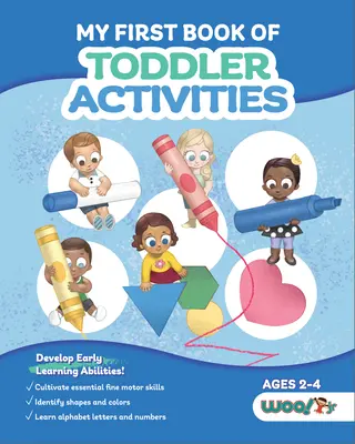 Moja prvá kniha aktivít pre batoľatá: (Náučné hry pre batoľatá) (Vek 2 - 4 roky) - My First Book of Toddler Activities: (Learning Games for Toddlers) (Ages 2 - 4)