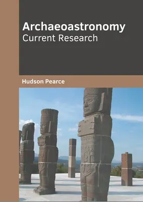 Archeoastronómia: Súčasný výskum - Archaeoastronomy: Current Research
