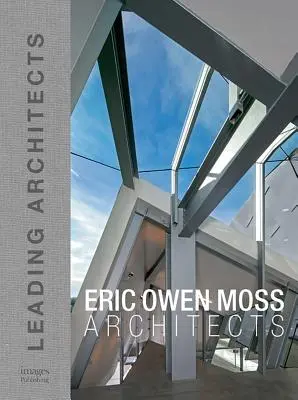Eric Owen Moss: Vedúci architekt - Eric Owen Moss: Leading Architest