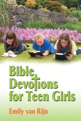 Biblické pobožnosti pre dospievajúce dievčatá - Bible Devotions for Teen Girls