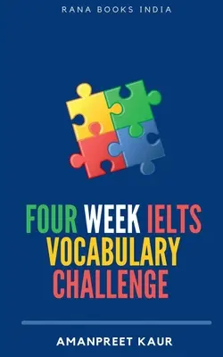 Štvortýždňová výzva na slovnú zásobu IELTS ]: Pre IELTS, CELPIP, PTE, TOEFL, CAE a hovorenú angličtinu - Four Week IELTS Vocabulary Challenge ]: For IELTS, CELPIP, PTE, TOEFL, CAE and Spoken English
