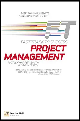 Projektový manažment: Rýchla cesta k úspechu - Project Management: Fast Track to Success