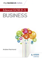 Moje poznámky k opakovaniu: Pearson Edexcel GCSE (9-1) Business - My Revision Notes: Pearson Edexcel GCSE (9-1) Business