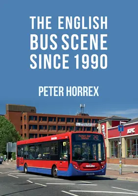 Anglická autobusová scéna od roku 1990 - English Bus Scene Since 1990