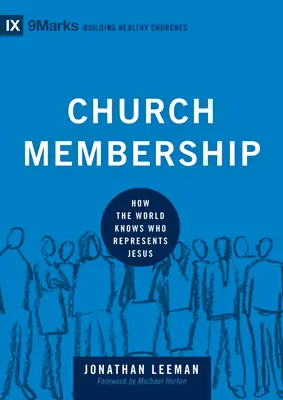 Členstvo v cirkvi: Ako svet spozná, kto reprezentuje Ježiša - Church Membership: How the World Knows Who Represents Jesus