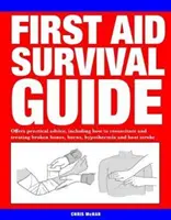 Príručka prvej pomoci prežitia - ponúka praktické rady vrátane oživovania a ošetrovania zlomených kostí, popálenín, podchladenia a úpalu - First Aid Survival Guide - Offers practical advice, including how to resuscitate and treating broken bones, burn, hypothermia and heat stroke