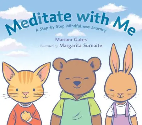 Meditujte so mnou: Krok za krokom na ceste za vedomím - Meditate with Me: A Step-By-Step Mindfulness Journey