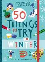 50 vecí, ktoré môžete vyskúšať v zime - 50 Things to Try in Winter