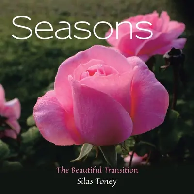 Ročné obdobia: Krásny prechod - Seasons: The Beautiful Transition