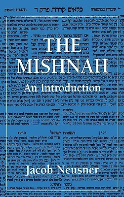 Mišna: Mišna: úvod do problematiky Mišna: úvod do problematiky Mišna: úvod do problematiky - The Mishnah: An Introduction