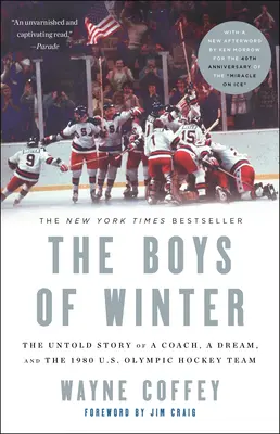 Chlapci zimy: Hokejový tím USA na olympijských hrách 1980: Nevypovedaný príbeh trénera, sna a olympijského hokejového tímu - The Boys of Winter: The Untold Story of a Coach, a Dream, and the 1980 U.S. Olympic Hockey Team