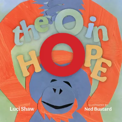 O v nádeji: Báseň o zázraku - The O in Hope: A Poem of Wonder