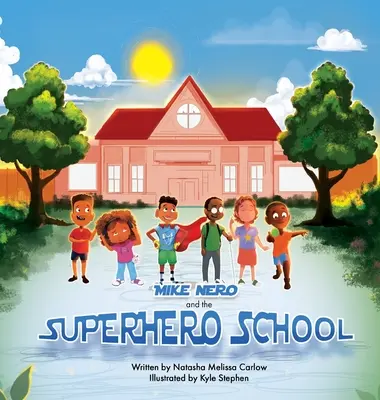 Mike Nero a škola superhrdinov - Mike Nero and The Superhero School