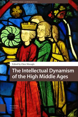 Intelektuálny dynamizmus vrcholného stredoveku - The Intellectual Dynamism of the High Middle Ages