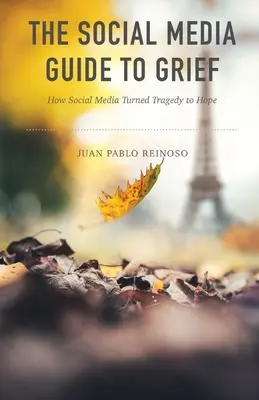Sprievodca sociálnymi médiami pre smútok: Ako sociálne médiá pomohli premeniť tragédiu na nádej - The Social Media Guide to Grief: How Social Media Helped Turn Tragedy to Hope