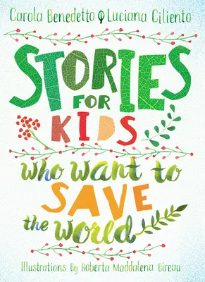 Príbehy pre deti, ktoré chcú zachrániť svet - Stories for Kids Who Want to Save the World