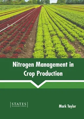 Hospodárenie s dusíkom v rastlinnej výrobe - Nitrogen Management in Crop Production