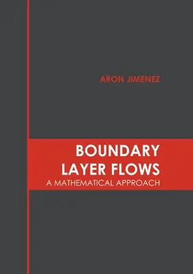 Prúdenie v hraničných vrstvách: Matematický prístup - Boundary Layer Flows: A Mathematical Approach