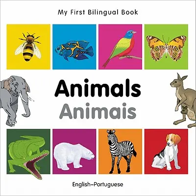 Moja prvá dvojjazyčná kniha - Zvieratá (anglicko-portugalsky) - My First Bilingual Book-Animals (English-Portuguese)