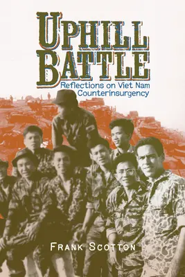 Neľahký boj: Úvahy o boji proti povstalcom vo Vietname - Uphill Battle: Reflections on Viet Nam Counterinsurgency