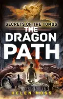 Tajomstvo hrobiek: Dračia cesta - kniha 2 - Secrets of the Tombs: The Dragon Path - Book 2