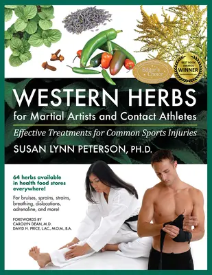 Západné bylinky pre bojových umelcov a kontaktných športovcov: Účinná liečba bežných športových zranení - Western Herbs for Martial Artists and Contact Athletes: Effective Treatments for Common Sports Injuries