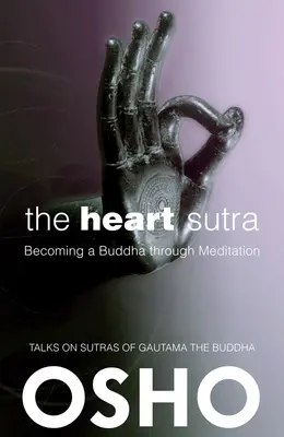 Srdcová sútra: Stať sa Budhom prostredníctvom meditácie - The Heart Sutra: Becoming a Buddha Through Meditation