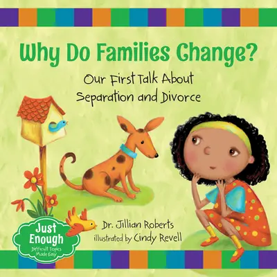 Prečo sa rodiny menia? Náš prvý rozhovor o rozchode a rozvode - Why Do Families Change?: Our First Talk about Separation and Divorce