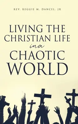 Žiť kresťanský život v chaotickom svete - Living the Christian Life in a Chaotic World