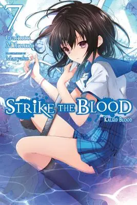 Strike the Blood, zv. 7 (Light Novel): Kaleidská krv - Strike the Blood, Vol. 7 (Light Novel): Kaleid Blood