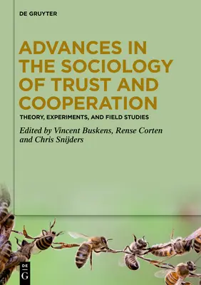 Pokroky v sociológii dôvery a spolupráce: Teória, experimenty a terénne štúdie - Advances in the Sociology of Trust and Cooperation: Theory, Experiments, and Field Studies