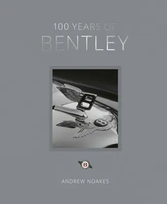 100 rokov Bentley - reedícia - 100 Years of Bentley - Reissue
