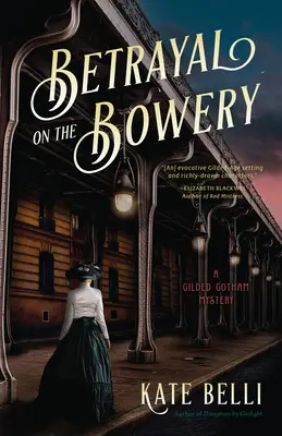Zrada na Bowery: Záhada pozláteného Gothamu - Betrayal on the Bowery: A Gilded Gotham Mystery