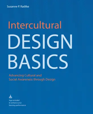 Základy medzikultúrneho dizajnu: Príručka pre interkultúrne vzdelávanie: Posilňovanie kultúrneho a sociálneho povedomia prostredníctvom dizajnu - Intercultural Design Basics: Advancing Cultural and Social Awareness Through Design