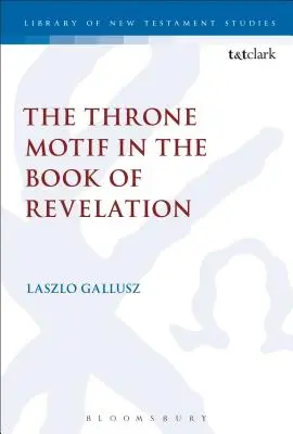 Motív trónu v knihe Zjavenie Jána - The Throne Motif in the Book of Revelation