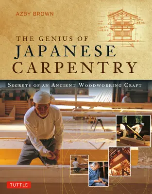 Génius japonského stolárstva: Tajomstvá starobylého drevárskeho remesla - The Genius of Japanese Carpentry: Secrets of an Ancient Woodworking Craft