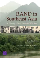 RAND v juhovýchodnej Ázii - História obdobia vietnamskej vojny - RAND in Southeast Asia - A History of the Vietnam War Era