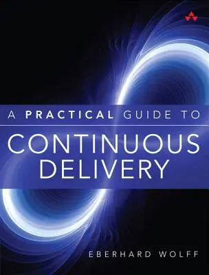 Praktický sprievodca kontinuálnym dodávaním - A Practical Guide to Continuous Delivery