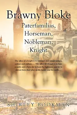 Brawny Bloke: Paterfamilias, jazdec, šľachtic, rytier - Brawny Bloke: Paterfamilias, Horseman, Nobleman, Knight